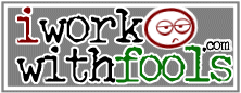 iWorkWithFools.com